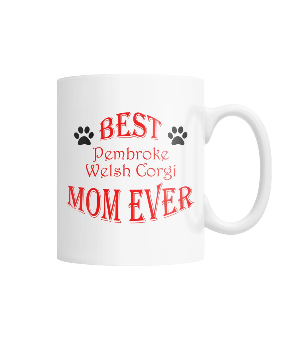 Best Pembroke Welsh Corgi Mom Ever White Coffee Mug