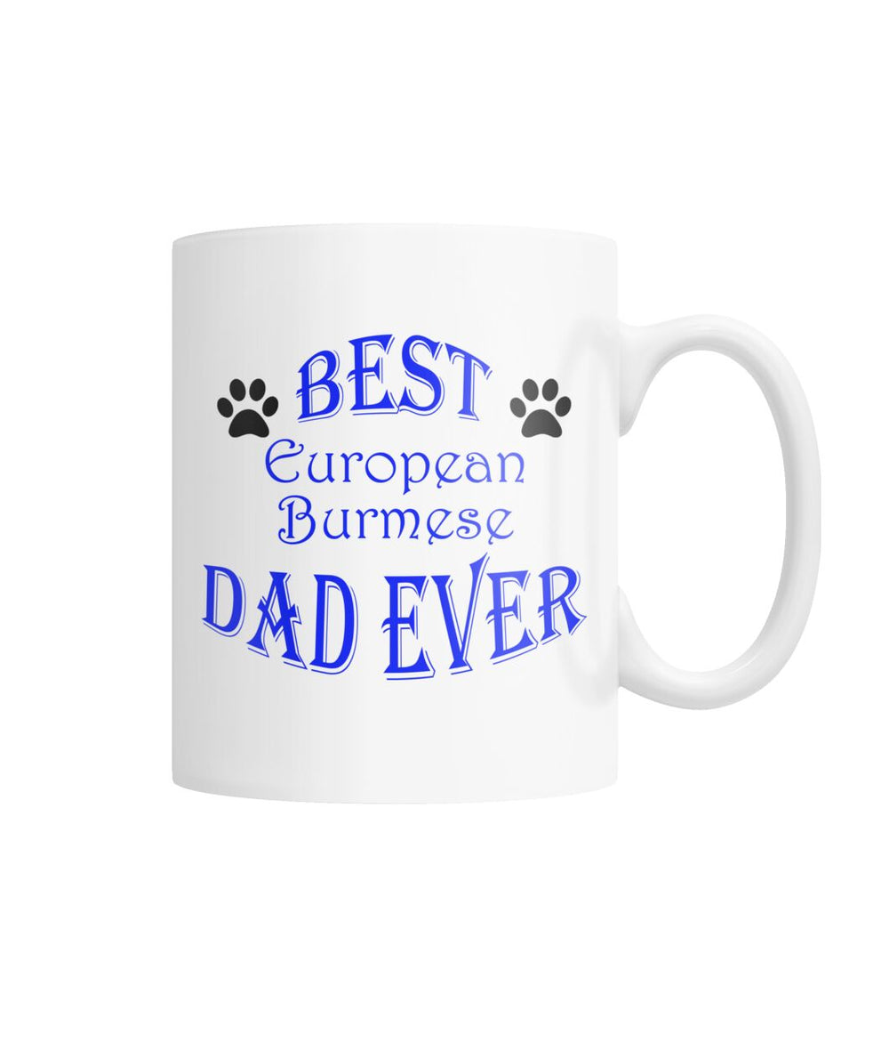 Best European Burmese Dad Ever White Coffee Mug