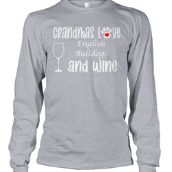 Grandmas Love English Bulldogs and Wine
