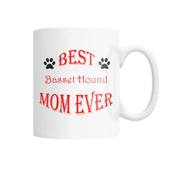 Best Basset Hound Mom Ever White Coffee Mug