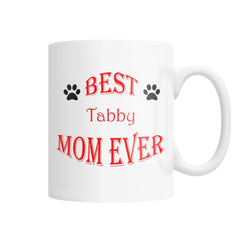 Best Tabby Mom Ever White Coffee Mug