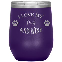 I Love My Pug and Wine