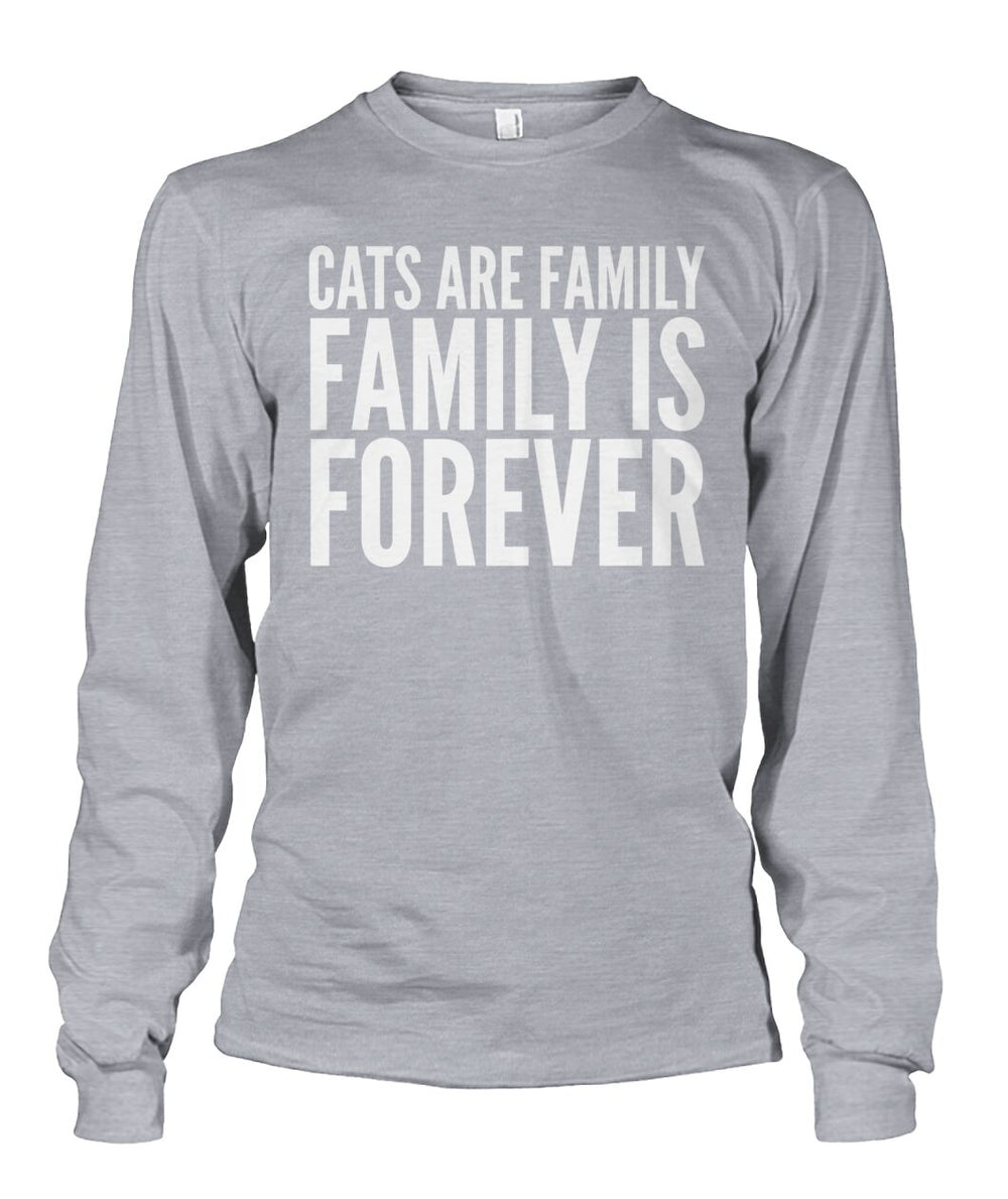 Cats are Family Family is Forever