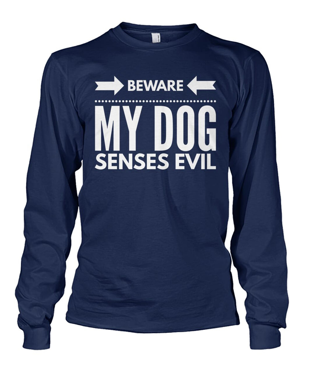 Beware My Dog Senses Evil