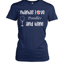 Mamas Love Poodles and Wine