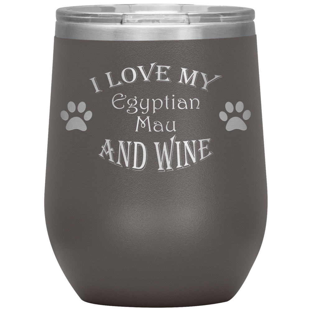 I Love My Egyptian Mau and Wine