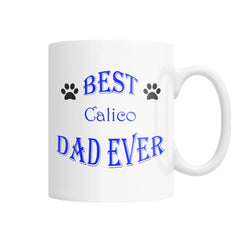 Best Calico Dad Ever White Coffee Mug