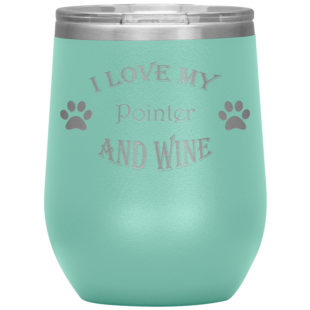I Love My Pointer and Wine