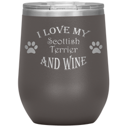 I Love My Scottish Terrier and Wine