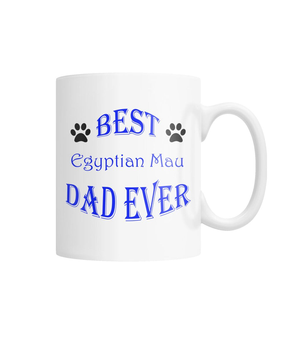Best Egyptian Mau Dad Ever White Coffee Mug