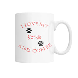 I Love My Yorkshire Terrier and Coffee White Coffee Mug