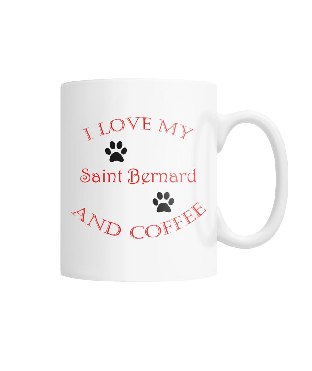 I Love My Saint Bernard and Coffee White Coffee Mug