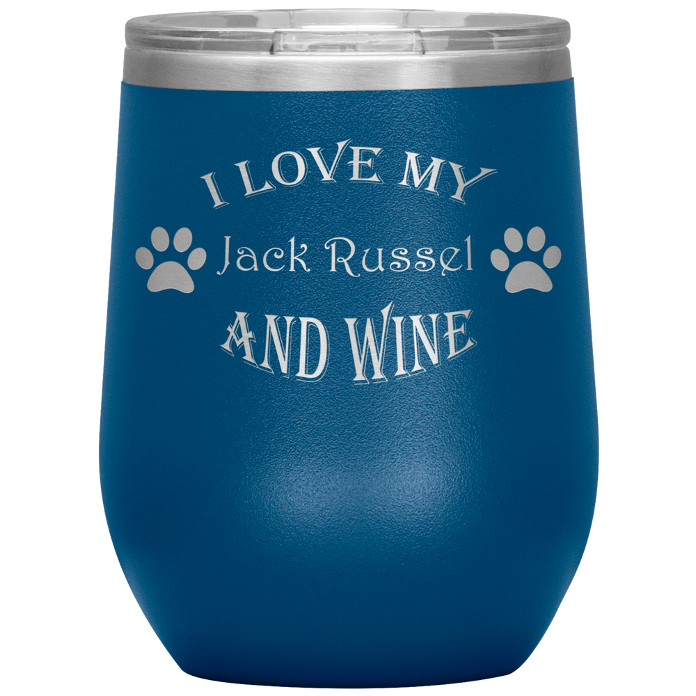 I Love My Jack Russel and Wine