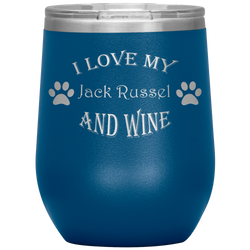 I Love My Jack Russel and Wine