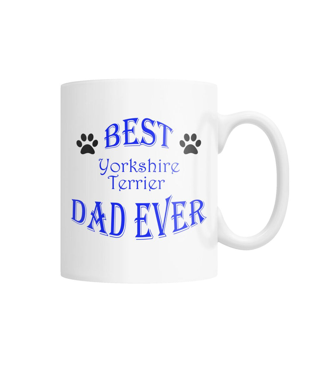 Best Yorkshire Terrier Dad Ever White Coffee Mug