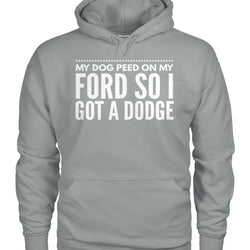 My Dog Peed on My Ford So I Got a Dodge