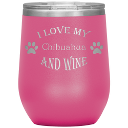 I Love My Chihuahua and Wine