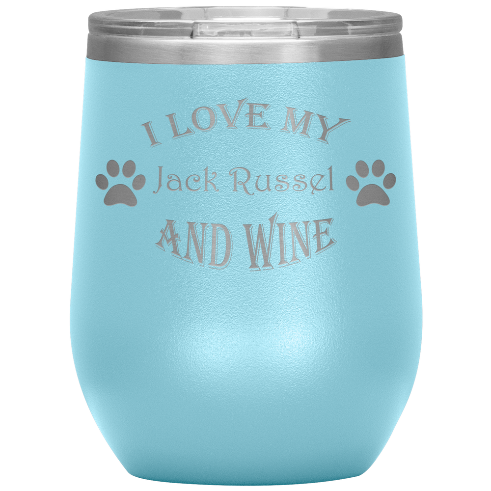 I Love My Jack Russel and Wine