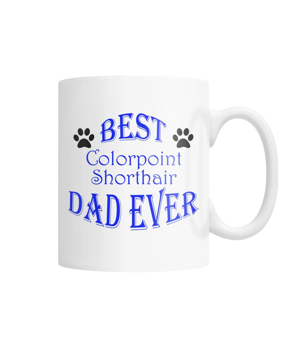 Best Colorpoint Shorthair Dad Ever White Coffee Mug