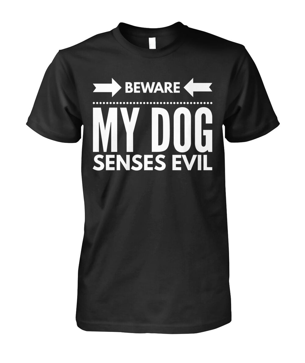 Beware My Dog Senses Evil