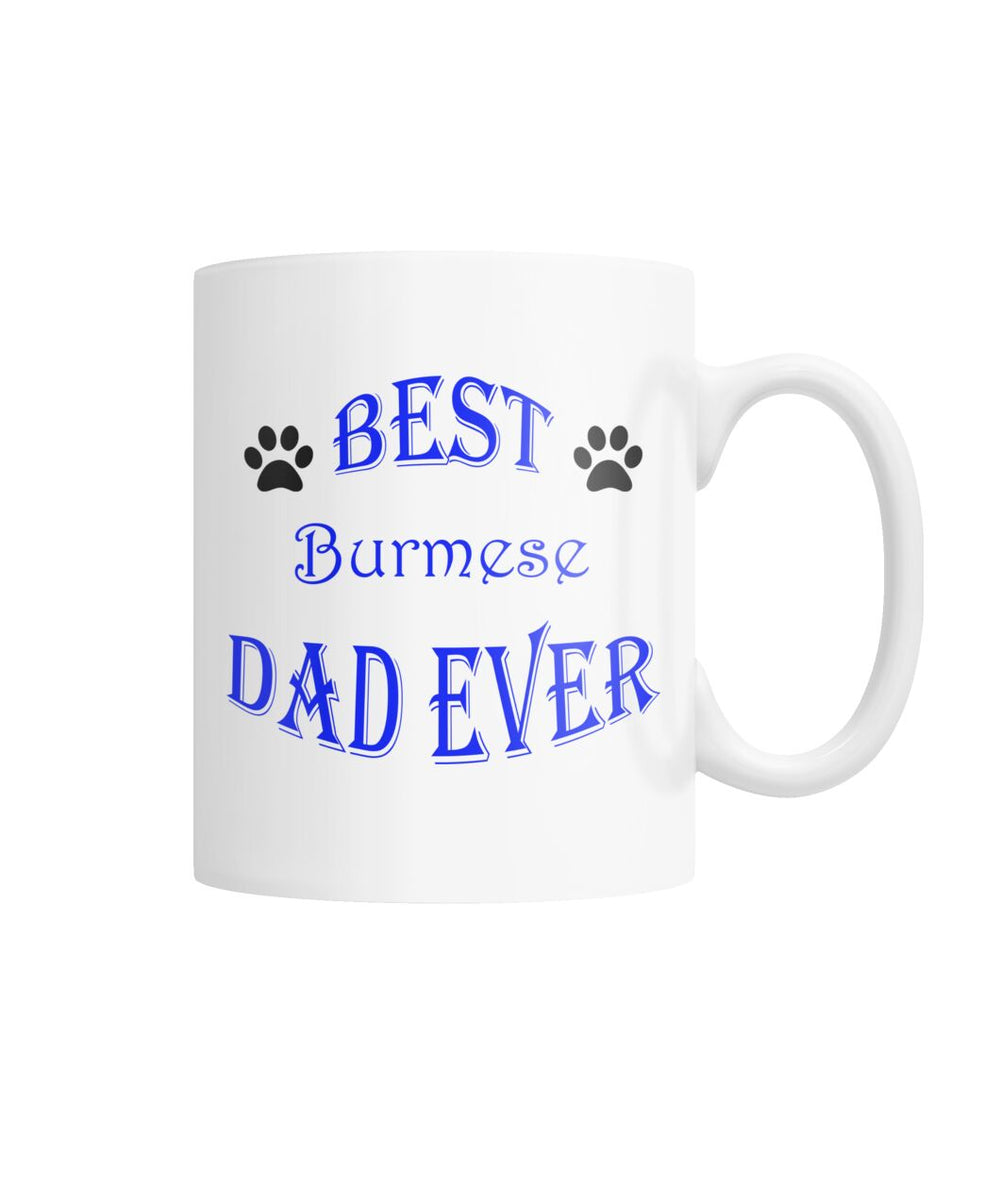 Best Burmese Dad Ever White Coffee Mug