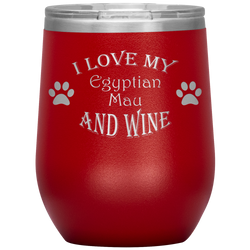 I Love My Egyptian Mau and Wine