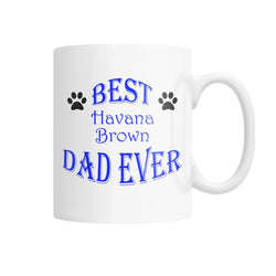 Best Havana Brown Dad Ever White Coffee Mug