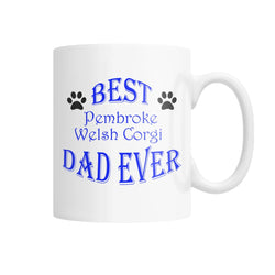 Best Pembroke Welsh Corgi Dad Ever White Coffee Mug