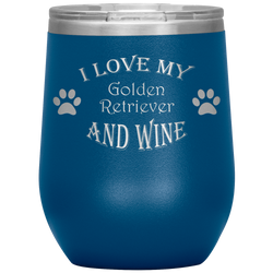 I Love My Golden Retriever and Wine