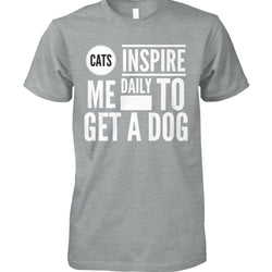 Cats Inspire Me Daily To Get A Dog