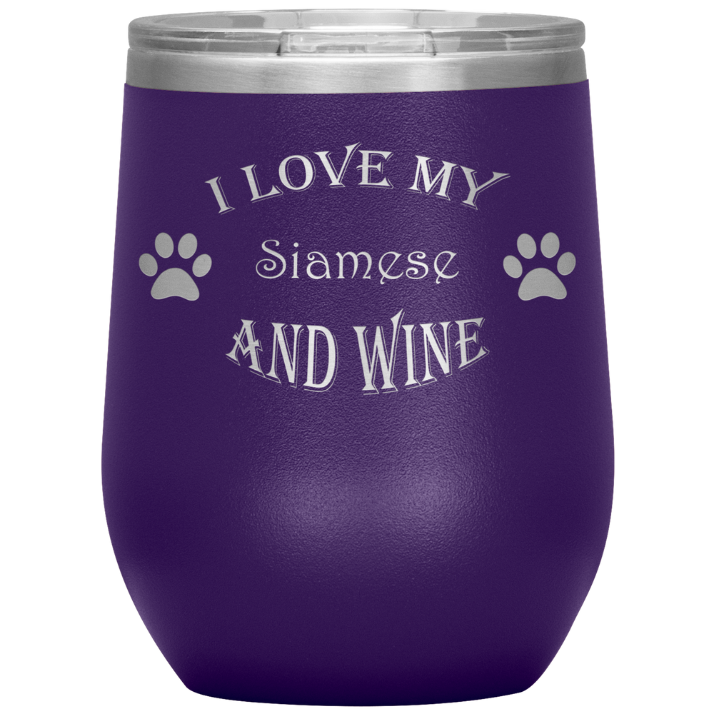 I Love My Siamese and Wine