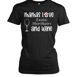 Mamas Love Exotic Shorthairs and Wine