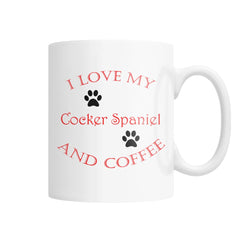 I Love My Cocker Spaniel and Coffee White Coffee Mug