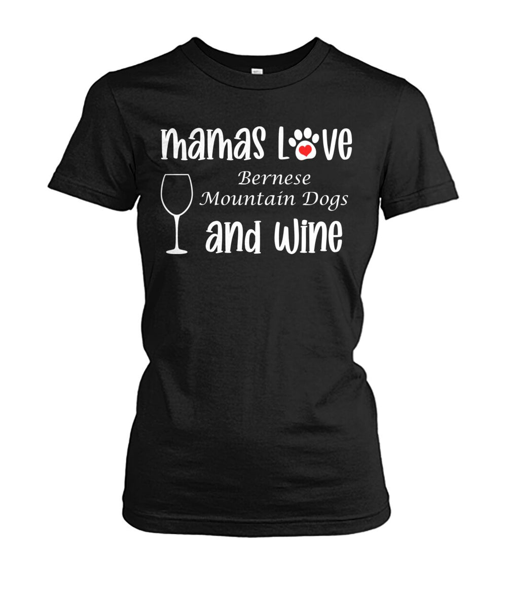 Mamas Love Bernese Mountain Dogs and Wine