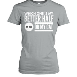 Which One Is My Better Half My Wife or My Cat