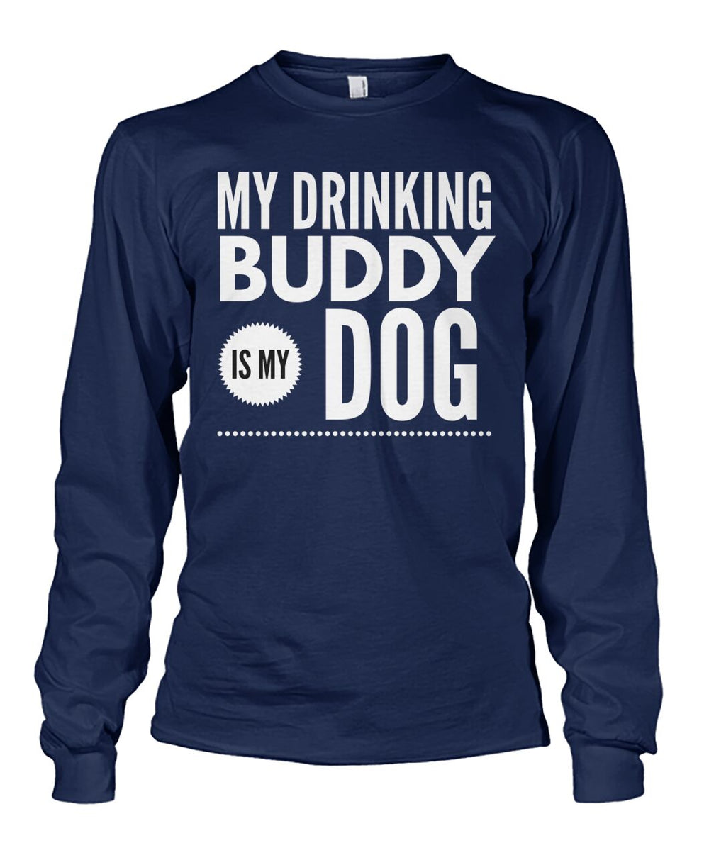 My Drinking Buddy is My Dog