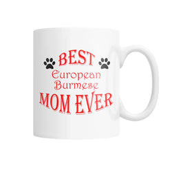 Best European Burmese Mom Ever White Coffee Mug