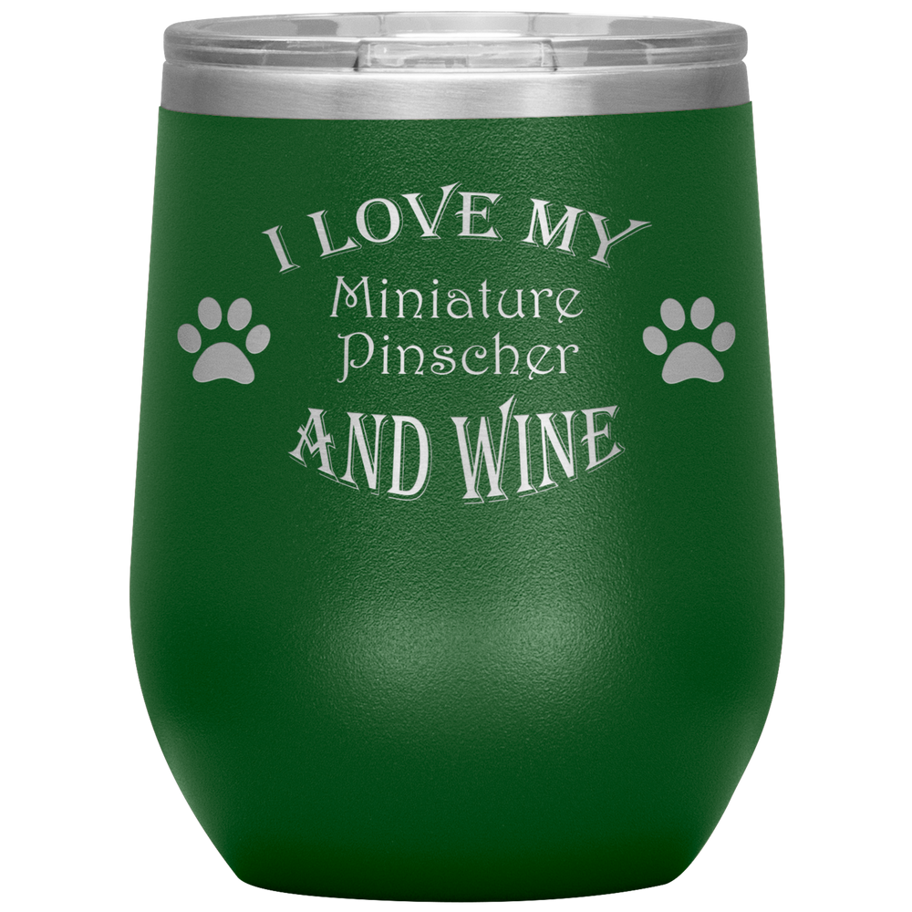I Love My Miniature Pinscher and Wine