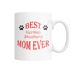 Best German Shepherd Mom Ever White Coffee Mug