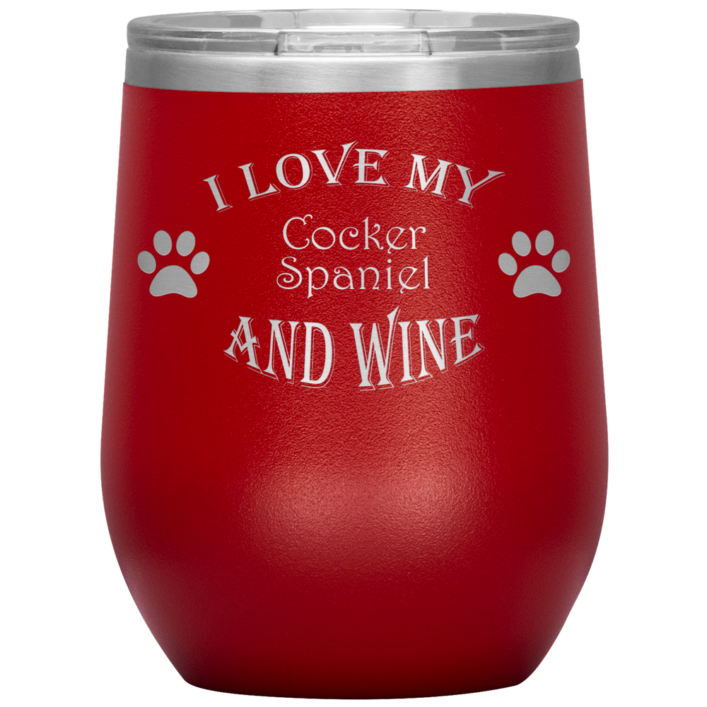 I Love My Cocker Spaniel and Wine