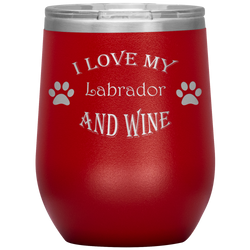I Love My Labrador and Wine Tumbler