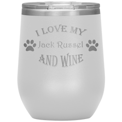 I Love My Jack Russel and Wine