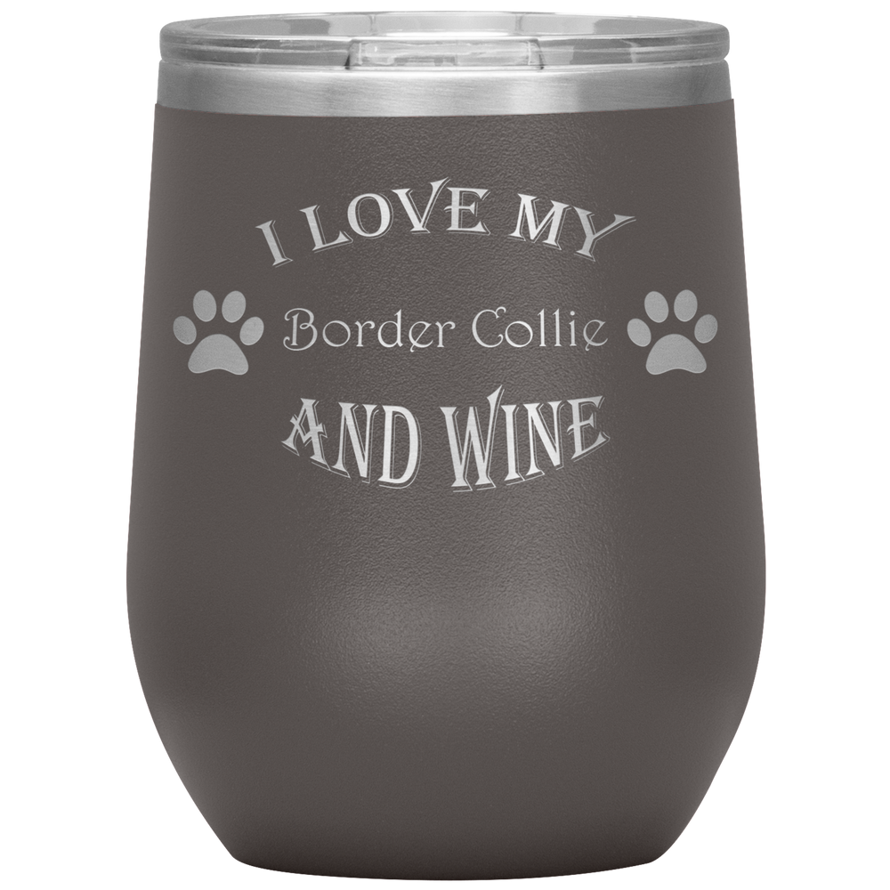 I Love My Border Collie and Wine