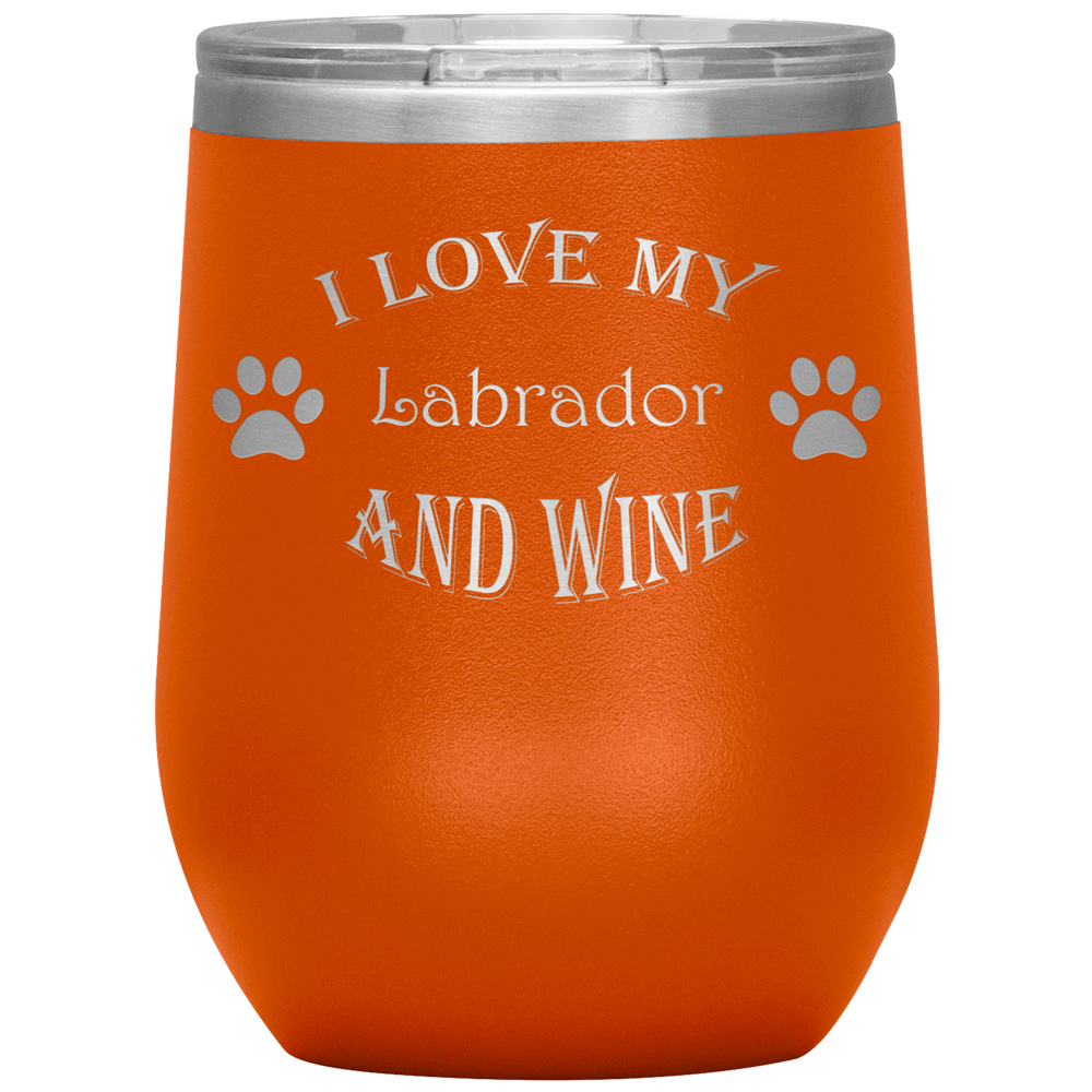 I Love My Labrador and Wine