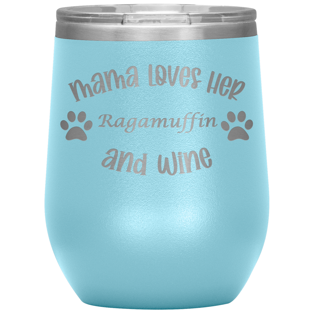 Mama Loves Her Ragamuffin and Wine