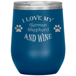 I Love My German Shepherd and Wine