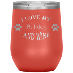 I Love My Bulldog and Wine