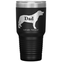 Labrador Retriever Dad 30 Oz. Tumbler