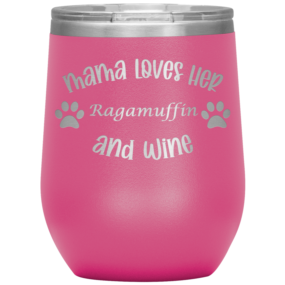 Mama Loves Her Ragamuffin and Wine