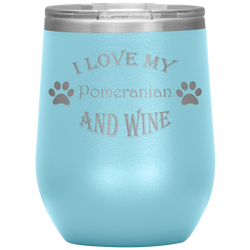I Love My Pomeranian and Wine